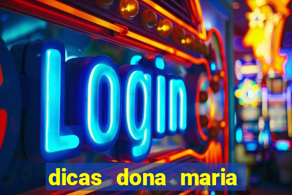 dicas dona maria jogo do bicho